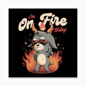 I'm On Fire Today - Funny Evil Creepy Baphomet Gift 1 Canvas Print