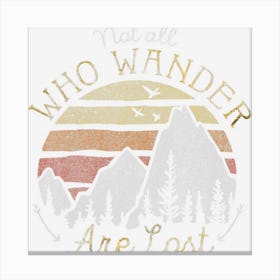 Not All Who Wander Are Lost Gradient Mountain Gold Canvas Print