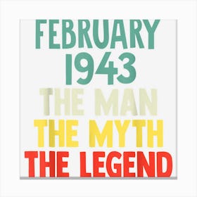 The Man Myth Legend 1943 February 79th Birthday Gift For 79 Canvas Print