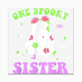 One Spooky Sister Halloween Trick Or Treat Spooky Ghost Canvas Print