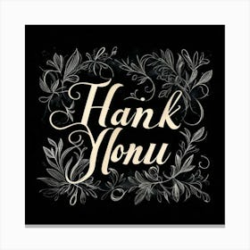 Calligraphic Font Transformation Of The Word Thank You Displayed In A Significant Vantage Point On (5) Canvas Print