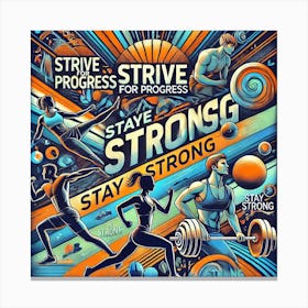 Fitness Motivation Printed Art An Energizing Illustration Of Dynamic Figures In Motion With Motivational Quotes, Perfect For Inspiring Strength And Wellness In Any Space Printed Art Canvas Print