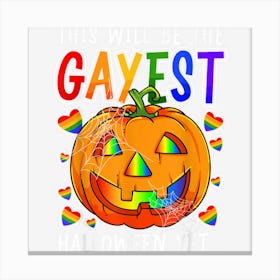 Lgbt Rainbow Halloween Pumpkin Pride Gayest Halloween Yet Canvas Print