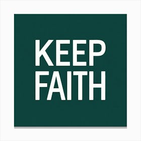 Keep Faith Canvas Print