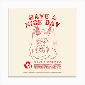 Have A Nice Day 2 Square Canvas Print