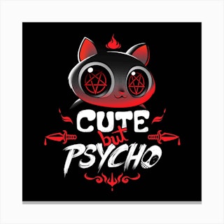 Cute But Psycho Square Canvas Print