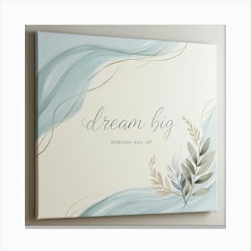 Dream Big 2 Canvas Print