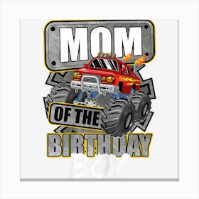 Womens Mom Of The Birthday Boy Monster Truck Party Canvas Print