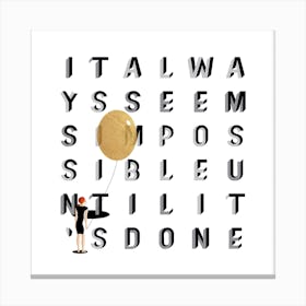 It Always Seems Impossible White And Gold Canvas Print