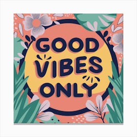 Good vibes only graphic poster Canvas Print