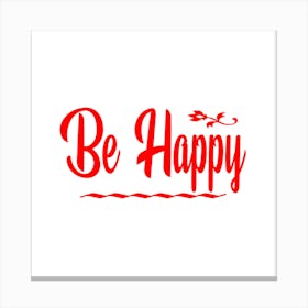 Be Happy 1 Canvas Print