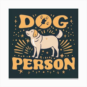 Dog Person Canvas Print