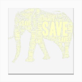 Save The Elephants Canvas Print