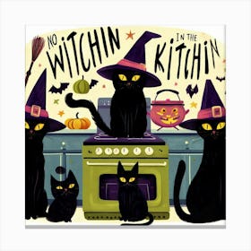 No Witchin Kitchen Canvas Print