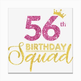 56th Birthday Squad Party Birthday Crown Pink Gold Birthday Canvas Print