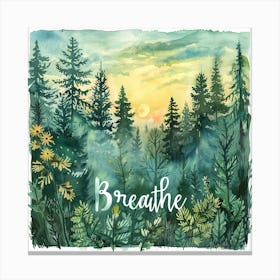 Breathe Watercolor Painting Canvas Print