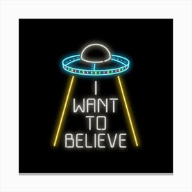 I Want to Believe Canvas Print