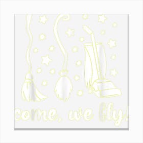 Come We Fly Witches Broom Halloween Canvas Print