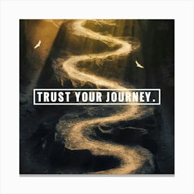 Trust Your Journey Canvas Print