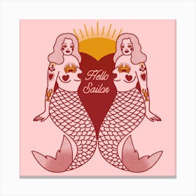 Hello Sailor Mermaids Square Canvas Print