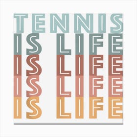 Tennis Is Life Retro Color Words Canvas Print