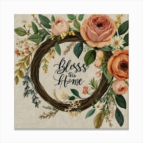 Bless The Home Canvas Print