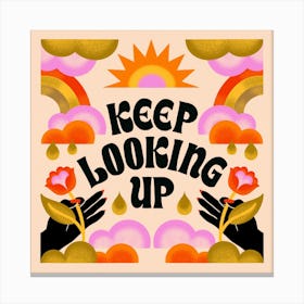 Keep Looking Up Square Canvas Print