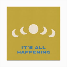 Its All Happening Canvas Print