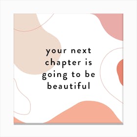 Beautiful Abstract Quote Square Canvas Print