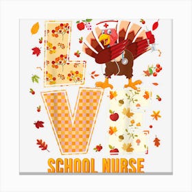 Love School Nurse Dabbing Turkey Thanksgiving Nursing Fall 1 Canvas Print