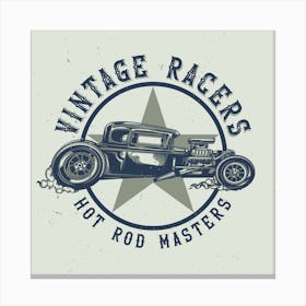Vintage Racers Hot Rod Masters Canvas Print