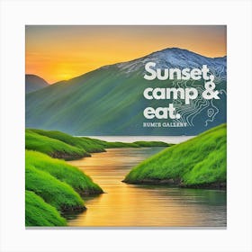 Sunset, Camp & Eat. rumi"s gallery a gift for travelers. Canvas Print