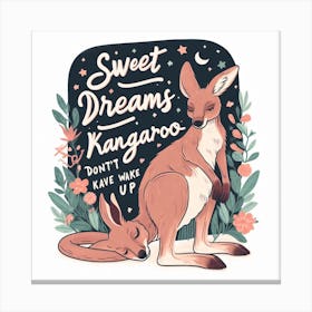 Sweet Dreams Kangaroo Don'T Wake Up Canvas Print