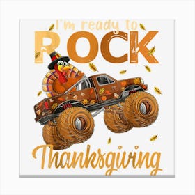 Funny Thanksgiving Turkey Day Riding Monster Truck Boys Gift Canvas Print