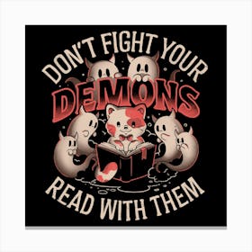 Read With Your Demons Dark Book Funny Leinwandbild