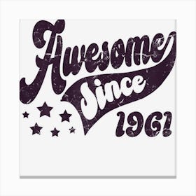 Womens Awesome Since 1961 Retro Style Born In 1961 Awesome Birthday Canvas Print