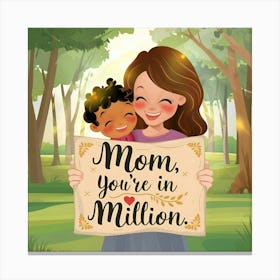 Mom You'Re In Million Canvas Print