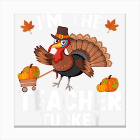 Teacher Turkey Family Funny Thanksgiving Canvas Print