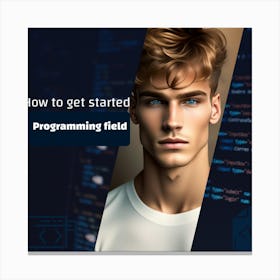 How To Get Started In Programming Field Canvas Print