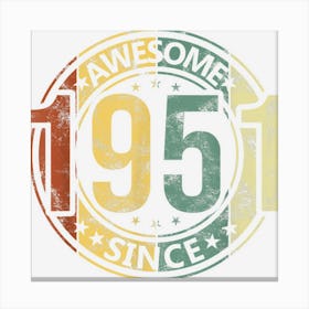 Awesome Since 1051 Man Or Woman Vintage Birthday Canvas Print