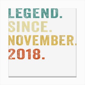 Legend Since November 2018 4 Year Old 4th Birthday Gift Canvas Print