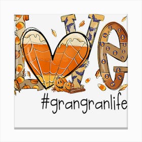 Womens Love Grangran Life Fall Season Autumn Pumpkin Halloween Canvas Print