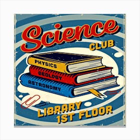 Science Club,vintage college poster 1 Canvas Print