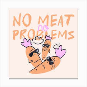 No Meat No Problems - Illustrated Design Template For Vegan Enthusiasts With Cartoonish Carrots - green, food, vegetables Canvas Print