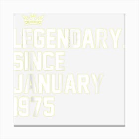 Retro Legendary Since January 1975 48th Birthday 48 Year Canvas Print