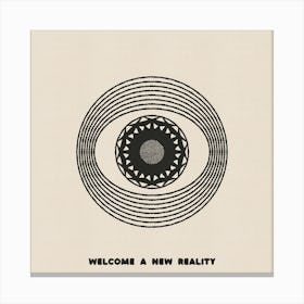 Welcome A New Reality Canvas Print