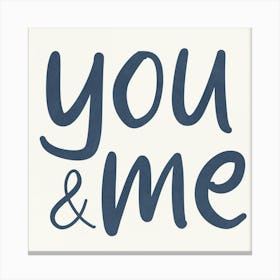 You And Me 1 Canvas Print