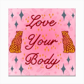 Love Your Body Leaopard Typography Square Canvas Print