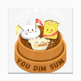 You Win Sum You Dim Sum Chinese Food Funny Pun Gift Canvas Print