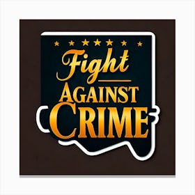 Fight Against Crime 2 Canvas Print